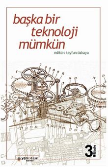 Başka Bir Teknoloji Mümkün - Tayfun Özkaya