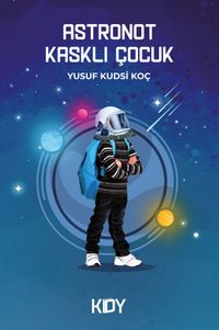 Astronot Kasklı Çocuk 