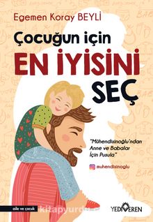 Çocuğun İçin En İyisini Seç - Egemen Koray Beyli