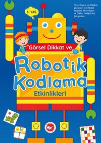 Görsel Dikkat Robotik Kodlama Etkinlikleri (6+ Yaş)