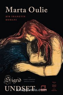 Marta Oulie & Bir İhanetin Romanı - Sigrid Undset