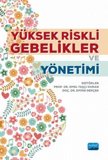 Yüksek Riskli Gebelikler ve Yönetimi - Kolektif