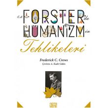 E.M. Forster’da Hümanizmin Tehlikeleri - Frederick C. Crews