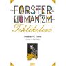E.M. Forster'da Hümanizmin Tehlikeleri