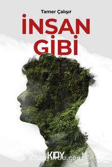 İnsan Gibi - Tamer Çalışır