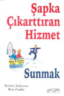 Şapka Çıkarttıran Hizmet Yönetimi