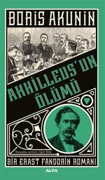 Akhilleus'un Ölümü & Bir Erast Fandorin Romanı