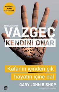 Ertelemekten Vazgeç Kendini Onar