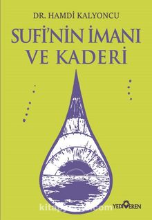 Sufi’nin İmanı ve Kaderi - Dr. Hamdi Kalyoncu