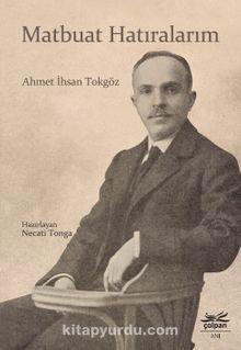 Matbuat Hatıralarım - Ahmet İhsan Tokgöz
