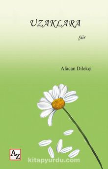 Uzaklara - Afacan Dilekçi