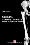 Skeletal Sexing Standards Of Human Remains in Turkey