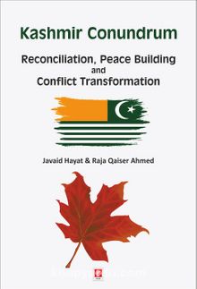Kashmir Conundrum Reconciliation, Peace Building and Conflict Transformation