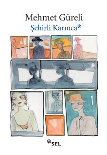 Şehirli Karınca - Mehmet Güreli