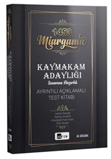 Miargama Kaymakam Adaylığı Sınavına Hazırlık Ayrıntılı Açıklamalı Test Kitabı