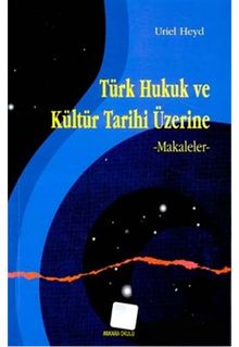Türk Hukuk ve Kültür Tarihi Üzerine & Makaleler
