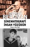 Sinematografi İnsan Y&uuml;z&uuml;d&uuml;r