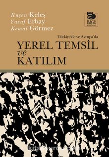 Türkiye'de ve Avrupa'da Yerel Temsil ve Katılım - Ruşen Keleş