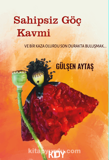 Sahipsiz Göç Kavmi - Gülşen Aytaş