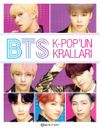 BTS: K-Pop’un Kralları