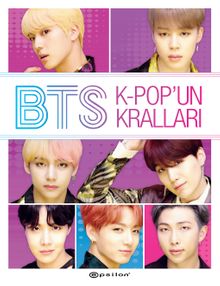 BTS: K-Pop'un Kralları