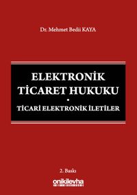 Elektronik Ticaret Hukuku: Ticari Elektronik İletiler