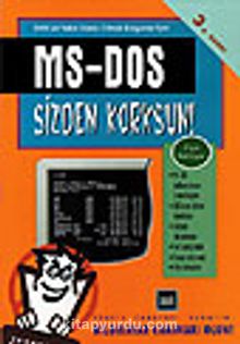 MS-DOS Sizden Korksun!