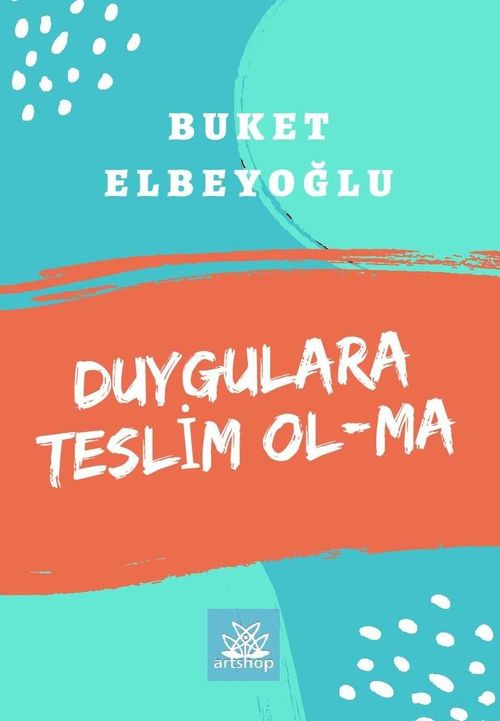 Duygulara Teslim Ol-Ma