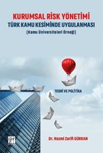 Kurumsal Risk Yönetimi Türk Kamu Kesiminde Uygulanması 