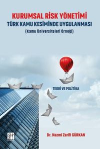 Kurumsal Risk Yönetimi Türk Kamu Kesiminde Uygulanması 