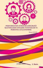 Performansın Sürdürülebilirliği İşletmelerde Dinamik Yetenekler ve Personel Güçlendirme