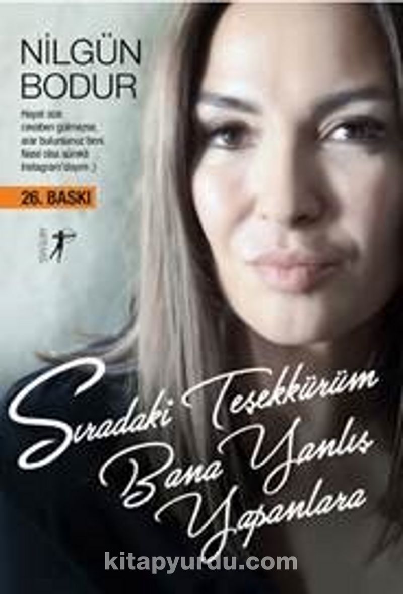 Siradaki Tesekkürüm Bana Yalnis Yapanlara Nilgün Bodur Yeni Türkce Kitap 
