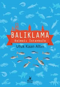 Balıklama Dalmalı İstanbul'a