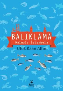 Balıklama Dalmalı İstanbul'a