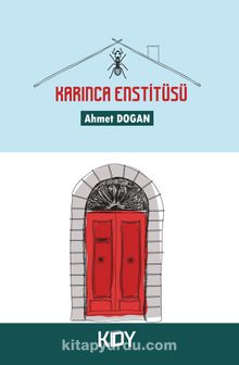 Karınca Enstitüsü - Ahmet Doğan