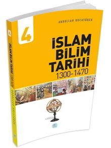 İslam Bilim Tarihi 4 (1300-1470)