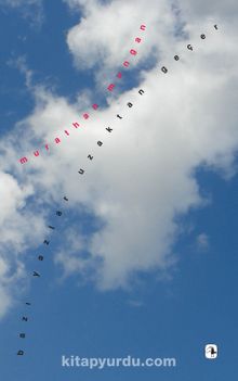 Bazı Yazlar Uzaktan Geçer - Murathan Mungan