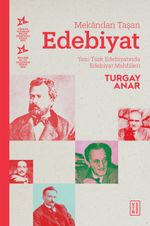 Mekandan Taşan Edebiyat & Yeni Türk Edebiyatında Edebiyat Mahfilleri