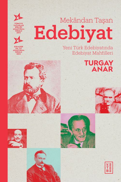 Mekandan Taşan Edebiyat & Yeni Türk Edebiyatında Edebiyat Mahfilleri