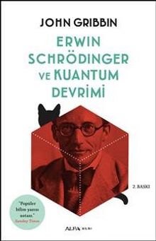 Erwin Schrödinger ve Kuantum Devrimi - John Gribbin