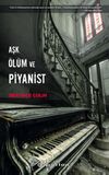 Aşk, &Ouml;l&uuml;m ve Piyanist