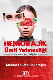 Hemorajik Ümit Yetmezliği - Mehmet Fuat Hünkaroğlu