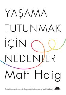 Yaşama Tutunmak İçin Nedenler