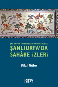Şanlıurfa'da Sahabe İzleri