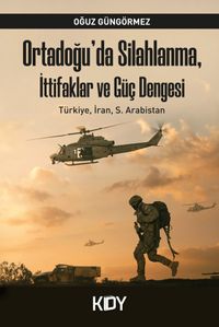 Ortadoğu'da Silahlanma, İttifaklar ve Güç Dengesi 