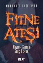 Fitne Ateşi & Mazlum Sultan Genç Osman 