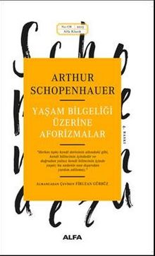 Yaşam Bilgeliği Üzerine Aforizmalar - Arthur Schopenhauer