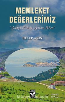 Memleket Değerlerimiz  & Sılaya Dönüş Aslına Rücu - Recep Akın