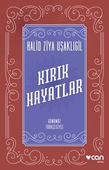 Kırık Hayatlar (Günümüz Türkçesiyle)