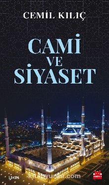 Cami ve Siyaset - Cemil Kılıç